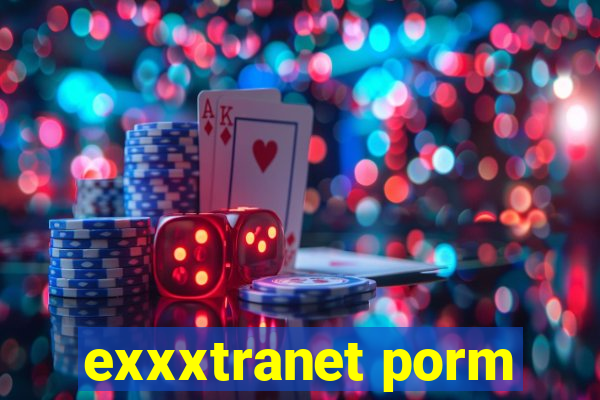 exxxtranet porm